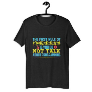 Not Talk About Programming – Unisex t-shirt